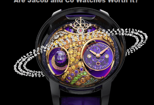 Are Jacob and Co Watches Worth it in 2023?