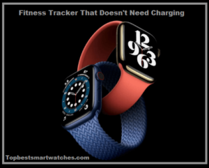 Read more about the article Best Fitness Tracker That Doesn’t Need Charging in 2023
