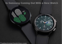 Is Samsung Coming Out With a New Watch?