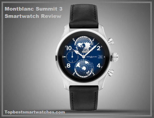 Read more about the article Montblanc Summit 3 Review, Features, and Price, and Release Date