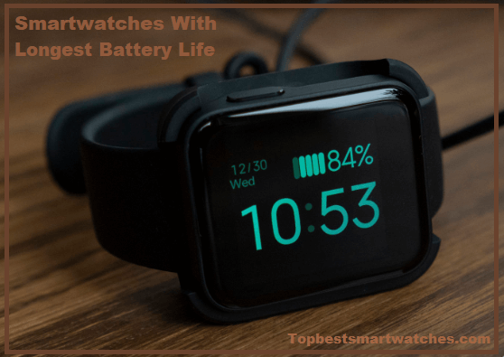 Read more about the article Best Smartwatch With Longest Battery Life 2023