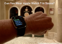 Can You Wear Apple Watch 7 in Sauna?